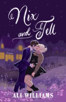 Nix and Tell by Ali Williams & Ellie Rose