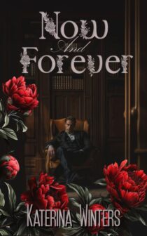 Now and Forever by Katerina Winters