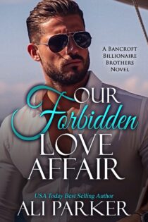 Our Forbidden Love Affair by Ali Parker EPUB & PDF