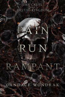 Pain Run Rampant by Candace Wondrak