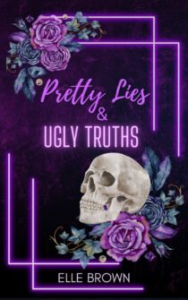 Pretty Lies & Ugly Truths by Elle Brown EPUB & PDF