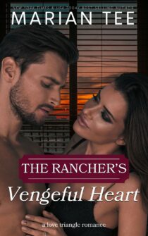 The Rancher's Vengeful Heart by Marian Tee