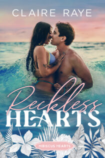 Reckless Hearts by Claire Raye