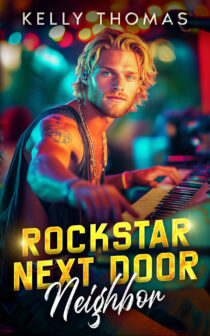 Rockstar Next Door Neighbor by Kelly Thomas