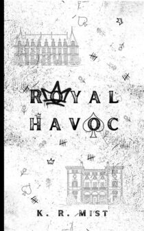 Royal Havoc by K.R. Mist