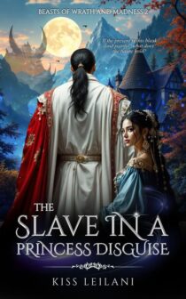 The Slave in A Princess Disguise by Kiss Leilani EPUB & PDF