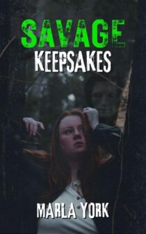 Savage Keepsakes by Marla York