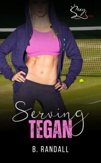 Serving Tegan by B. Randall