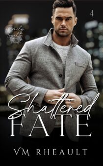 Shattered Fate by VM Rheault