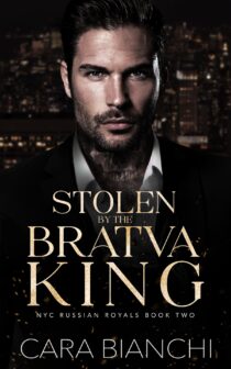 Stolen By The Bratva King by Cara Bianchi