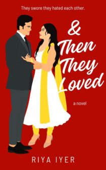 & Then They Loved_ Ampersand Love 3 - Riya Iyer