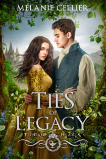 Ties of Legacy by Melanie Cellier