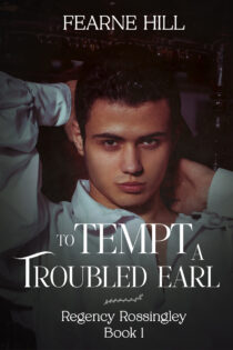 To Tempt a Troubled Earl by Fearne Hill