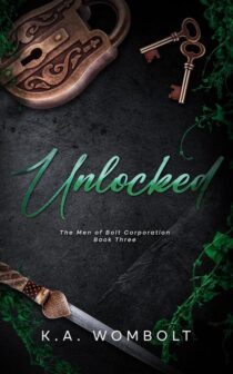 Unlocked by K.A. Wombolt