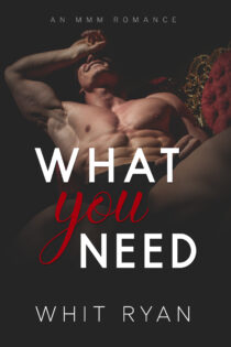 What You Need by Whit Ryan