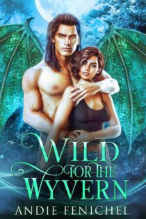 Wild for the Wyvern by Andie Fenichel EPUB & PDF