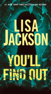 You'll Find Out by Lisa Jackson