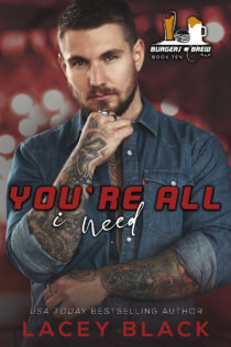 You're All I Need by Lacey Black