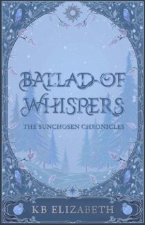 Ballad of Whispers by KB Elizabeth EPUB & PDF