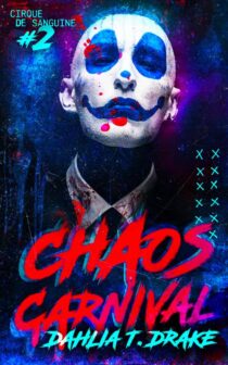 Chaos Carnival by Dahlia T. Drake EPUB & PDF