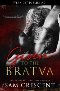 Given to the Bratva by Sam Crescent EPUB & PDF