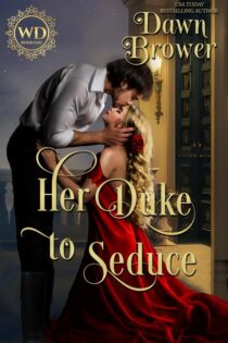 Her Duke to Seduce by Dawn Brower EPUB & PDF