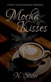 Mocha Kisses by N. Slater EPUB & PDF