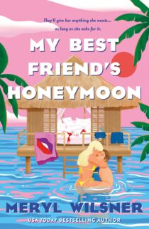 My Best Friend's Honeymoon by Meryl Wilsner EPUB & PDF