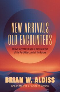 New Arrivals, Old Encounters by Brian W. Aldiss EPUB & PDF