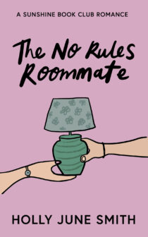 The No Rules Roommate by Holly June Smith EPUB & PDF