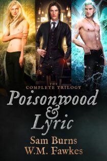 Poisonwood & Lyric: The Complete Trilogy by Sam Burns EPUB & PDF