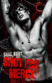 Shot For Mercy by Shae Ruby EPUB & PDF