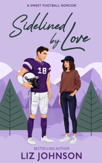 Sidelined by Love by Liz Johnson EPUB & PDF