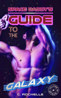 Space Daddy's Guide to the Galaxy by C. Rochelle EPUB & PDF