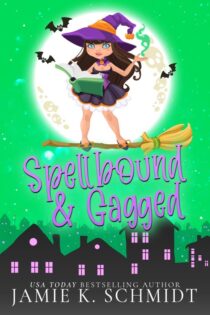 Spellbound and Gagged by Jamie K. Schmidt EPUB & PDF