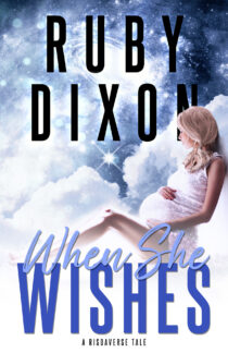 When She Wishes by Ruby Dixon EPUB & PDF