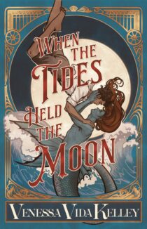 When the Tides Held the Moon by Venessa Vida Kelley EPUB & PDF