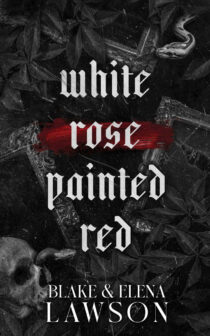 White Rose Painted Red (The Painted Sinners Duet #1) by Elena Lawson & Blake Lawson