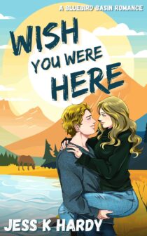 Wish You Were Here by Jess K Hardy EPUB & PDF