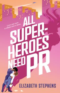 All Superheroes Need PR by Elizabeth Stephens EPUB & PDF