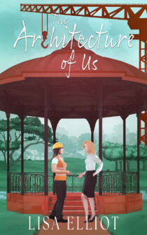 The Architecture of Us by Lisa Elliot EPUB & PDF