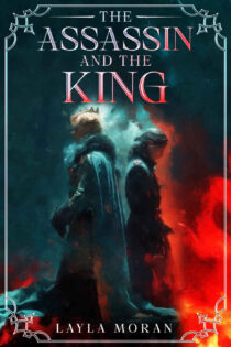 The Assassin and The King by Layla Moran