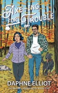 Axe-ing for Trouble by Daphne Elliot