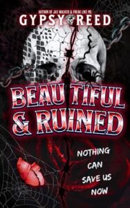 Beautiful & Ruined by Gypsy Reed