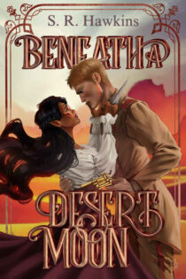 Beneath a Desert Moon by S.R. Hawkins EPUB & PDF