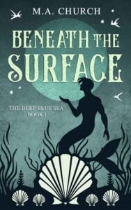 Beneath the Surface by M.A. Church