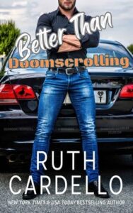 Better Than Doomscrolling by Ruth Cardello