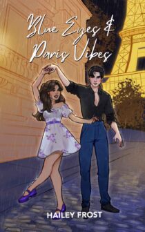 Blue Eyes & Paris Vibes by Hailey Frost EPUB & PDF