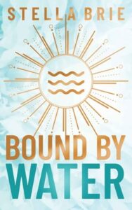 Bound By Water by Stella Brie Epub & PDF
