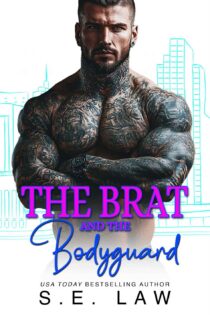 The Brat and the Bodyguard by S.E. Law EPUB & PDF